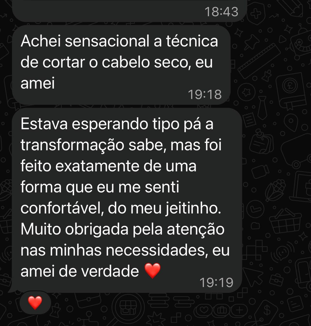 Mensagem real de cliente: “Foi feito exatamente de uma forma que eu me senti confortável, do meu jeitinho.”
